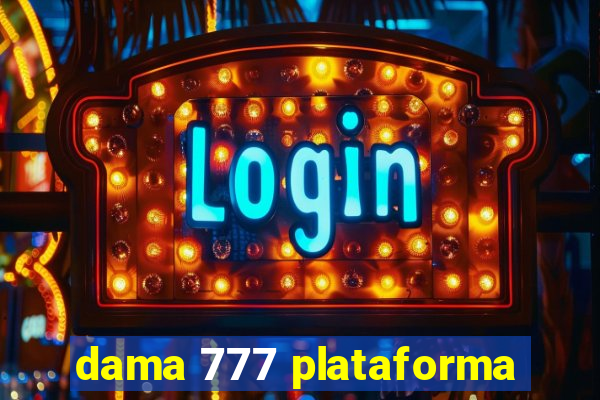 dama 777 plataforma